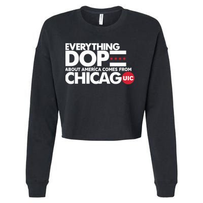 Shermann Dilla Thomas Everything Dope About America Comes From Chicago Uic Baske Cropped Pullover Crew