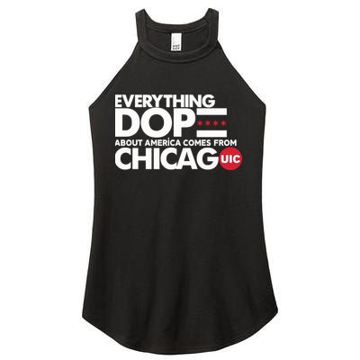 Shermann Dilla Thomas Everything Dope About America Comes From Chicago Uic Baske Women's Perfect Tri Rocker Tank