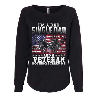 Single Dad Veteran I Am A Dad Single Dad And A Veteran Gift Womens California Wash Sweatshirt