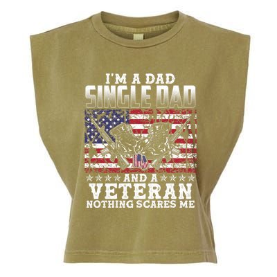 Single Dad Veteran I Am A Dad Single Dad And A Veteran Gift Garment-Dyed Women's Muscle Tee