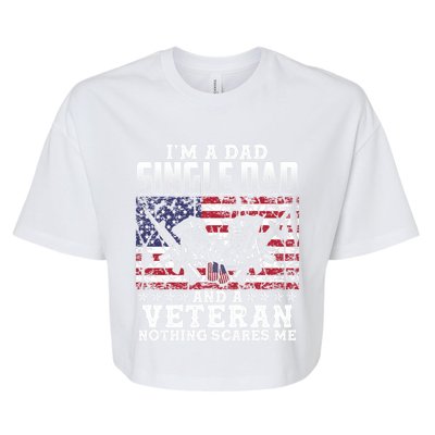 Single Dad Veteran I Am A Dad Single Dad And A Veteran Gift Bella+Canvas Jersey Crop Tee