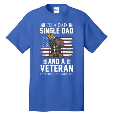 Single Dad Veteran I'm A Dad Single Dad And A Veteran Gift Tall T-Shirt