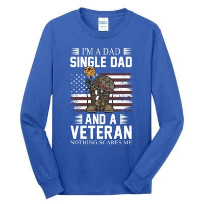 Single Dad Veteran I'm A Dad Single Dad And A Veteran Gift Tall Long Sleeve T-Shirt