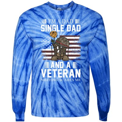 Single Dad Veteran I'm A Dad Single Dad And A Veteran Gift Tie-Dye Long Sleeve Shirt