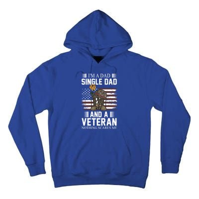 Single Dad Veteran I'm A Dad Single Dad And A Veteran Gift Tall Hoodie