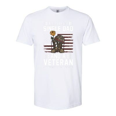 Single Dad Veteran I'm A Dad Single Dad And A Veteran Gift Softstyle CVC T-Shirt