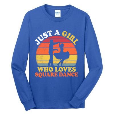 Square Dance Vintage Just A Who Loves Square Dance Meaningful Gift Tall Long Sleeve T-Shirt