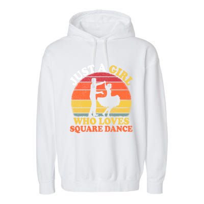 Square Dance Vintage Just A Who Loves Square Dance Meaningful Gift Garment-Dyed Fleece Hoodie