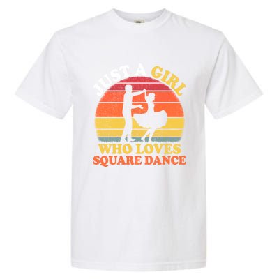 Square Dance Vintage Just A Who Loves Square Dance Meaningful Gift Garment-Dyed Heavyweight T-Shirt