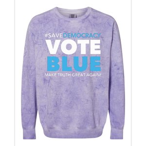 Save Democracy Vote Blue Make Truth Great Again Colorblast Crewneck Sweatshirt