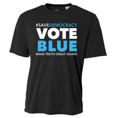 Save Democracy Vote Blue Make Truth Great Again Cooling Performance Crew T-Shirt