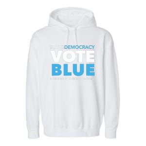 Save Democracy Vote Blue Make Truth Great Again Garment-Dyed Fleece Hoodie