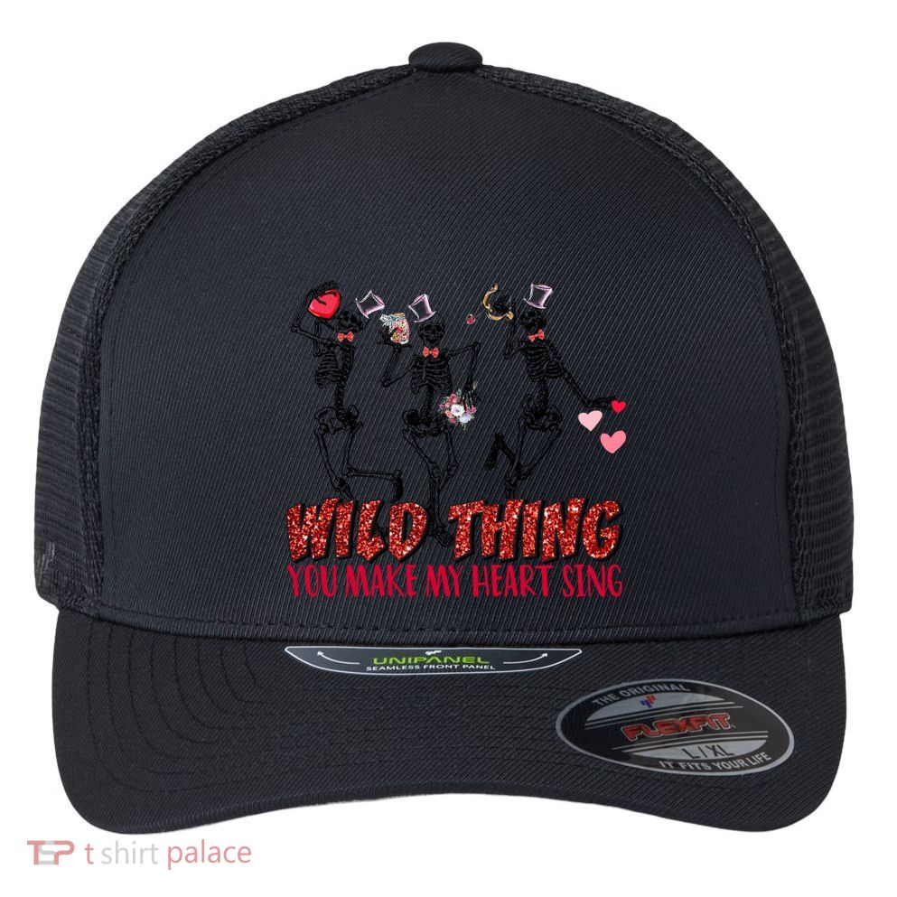 Skeleton Dancing Valentine Wild Thing You Make My Heart Sing Gift Flexfit Unipanel Trucker Cap
