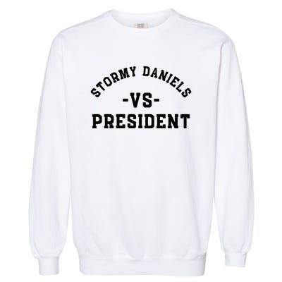 stormy daniels vs president Classic . Garment-Dyed Sweatshirt