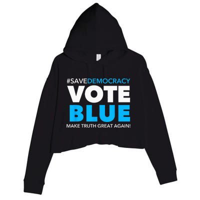 Save Democracy Vote Blue Make Truth Great Again Crop Fleece Hoodie