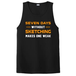 Seven Days Without Sketching For Sketching Lover Drawing Gift PosiCharge Competitor Tank