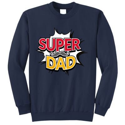 Super Dad With Moustache Fathers Day Sweatshirt