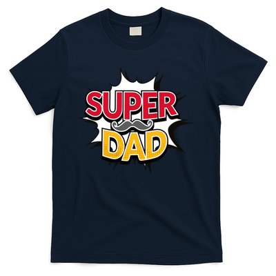 Super Dad With Moustache Fathers Day T-Shirt