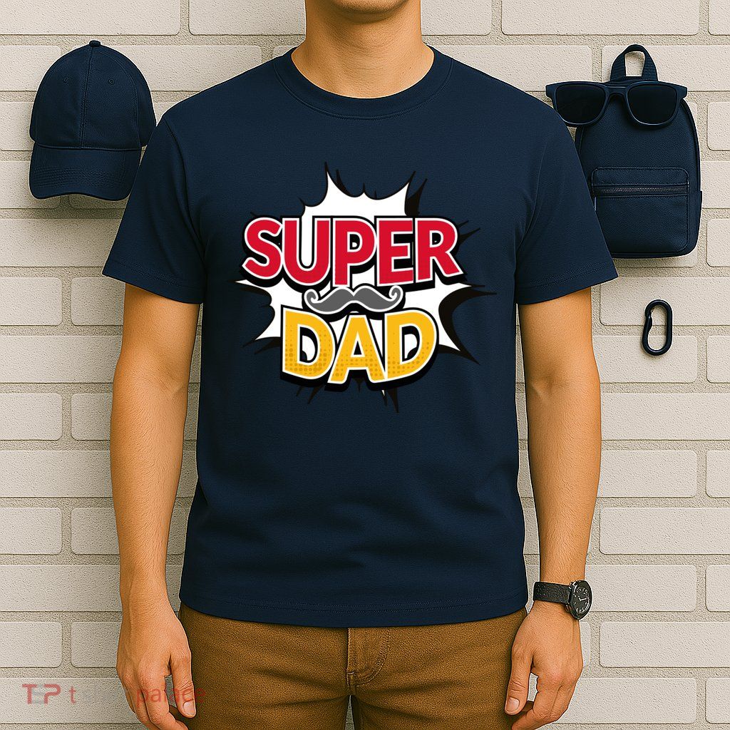 Super Dad With Moustache Fathers Day T-Shirt