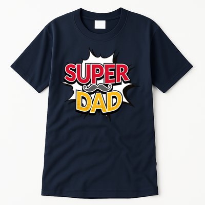 Super Dad With Moustache Fathers Day Tall T-Shirt