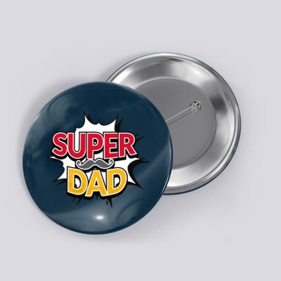 Super Dad With Moustache Fathers Day Button