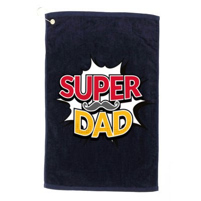 Super Dad With Moustache Fathers Day Platinum Collection Golf Towel