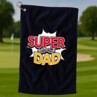 Super Dad With Moustache Fathers Day Golf Towel