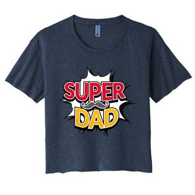 Super Dad With Moustache Fathers Day Crop Top