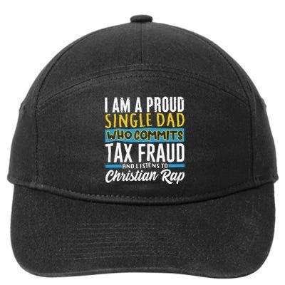 Single Dad Who Commits Tax Fraud 7-Panel Snapback Hat