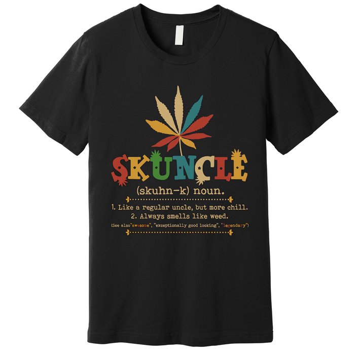 Skuncle Definition Weed Gifts For Uncle,Marijuana Leaf Stoner Uncle Premium T-Shirt