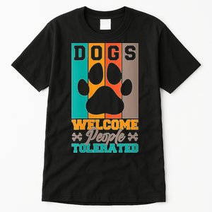 S Dogs Welcome People Tolerated V Neck Tall T-Shirt