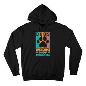 S Dogs Welcome People Tolerated V Neck Tall Hoodie