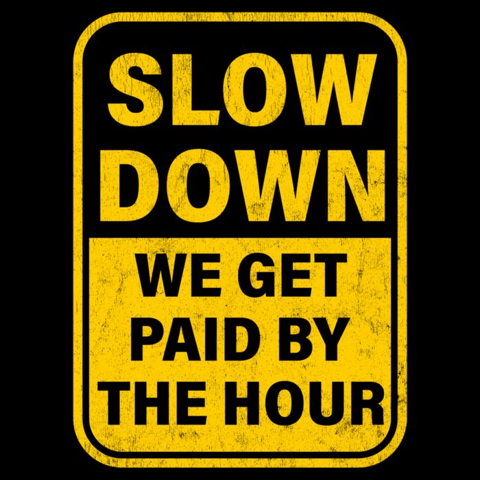 Slow Down We Get Paid By The Hour Funny Laborers Labor Day Backpack