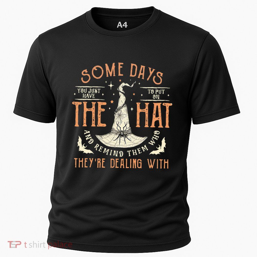 Some Days You Just Have To Put On The Hat Cooling Performance Crew T-Shirt
