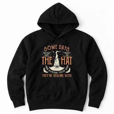 Some Days You Just Have To Put On The Hat Hoodie
