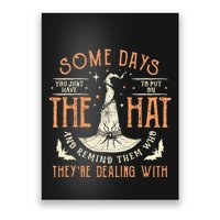 Some Days You Just Have To Put On The Hat Poster
