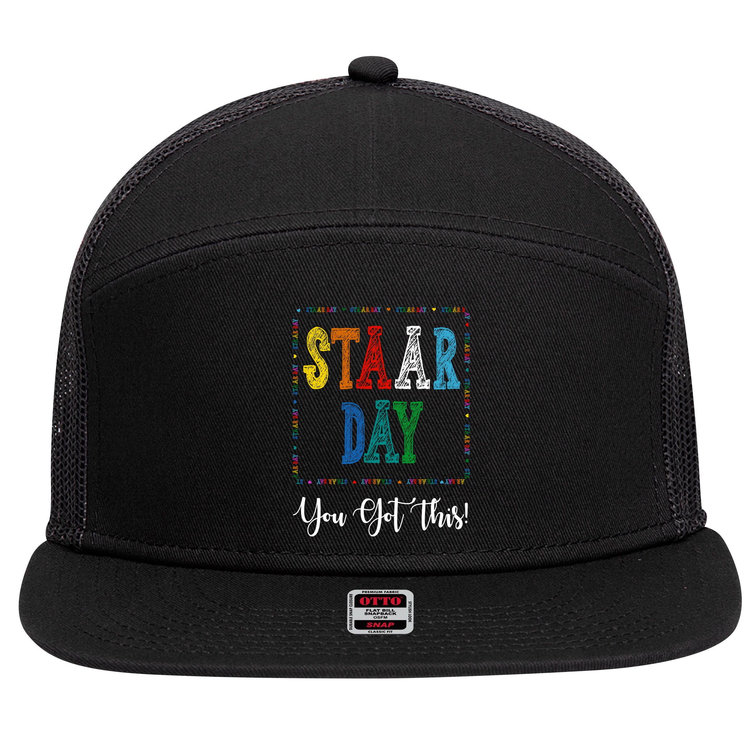 Staar Day You Got This Testing Teacher Motivational 7 Panel Mesh Trucker Snapback Hat