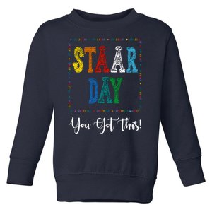 Staar Day You Got This Testing Teacher Motivational Toddler Sweatshirt