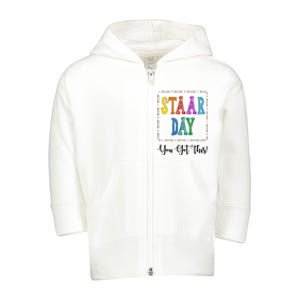 Staar Day You Got This Testing Teacher Motivational Toddler Zip Fleece Hoodie