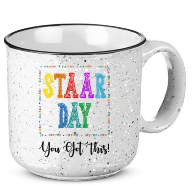 Staar Day You Got This Testing Teacher Motivational 15oz Campfire Ceramic Mug