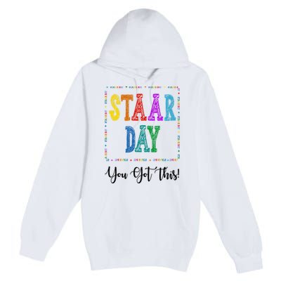 Staar Day You Got This Testing Teacher Motivational Premium Pullover Hoodie