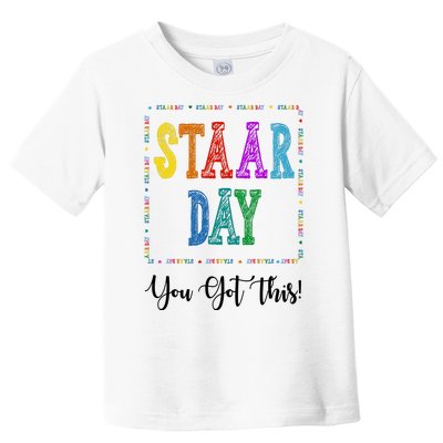 Staar Day You Got This Testing Teacher Motivational Toddler T-Shirt