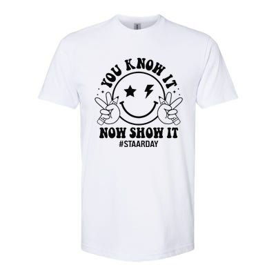 Staar Day You Know It Now Show It Funny Test Day Teacher Softstyle® CVC T-Shirt