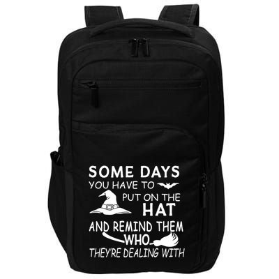 Some Days You Have To Put On The Hat, Halloween Design Impact Tech Backpack