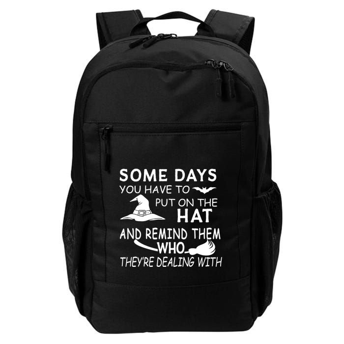 Some Days You Have To Put On The Hat, Halloween Design Backpack