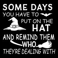 Some Days You Have To Put On The Hat, Halloween Design 7-Panel Snapback Hat