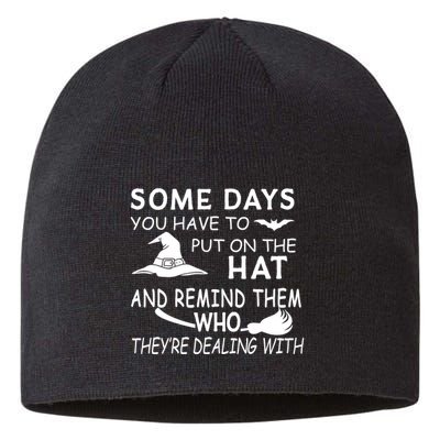 Some Days You Have To Put On The Hat, Halloween Design Sustainable Beanie
