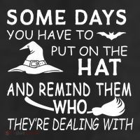 Some Days You Have To Put On The Hat, Halloween Design 25L Jumbo Tote