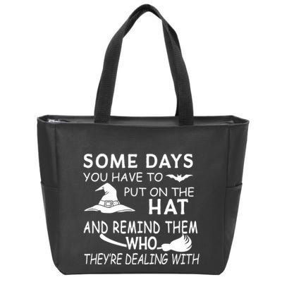 Some Days You Have To Put On The Hat, Halloween Design Zip Tote Bag