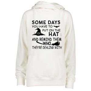 Some Days You Have To Put On The Hat, Halloween Design Womens Funnel Neck Pullover Hood